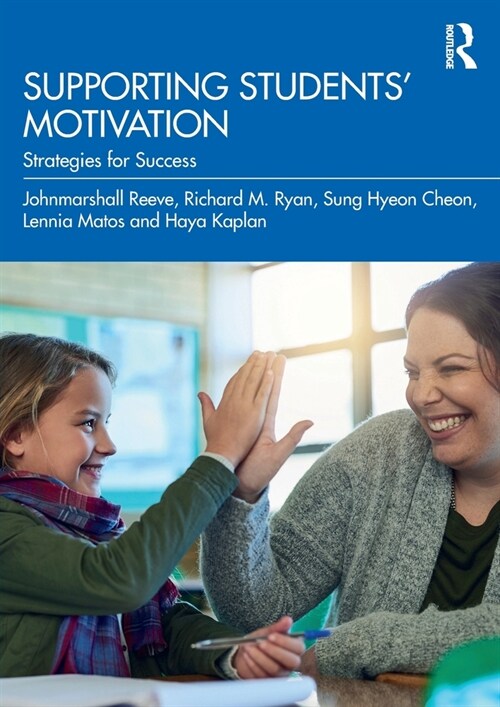 Supporting Students Motivation : Strategies for Success (Paperback)