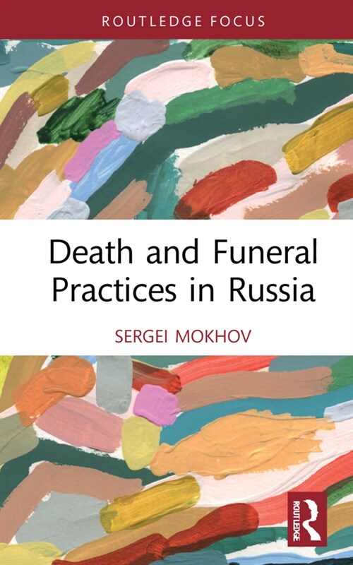 Death and Funeral Practices in Russia (Hardcover, 1)