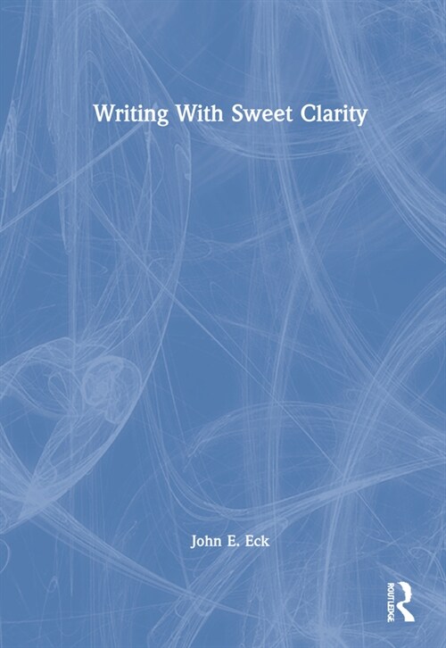 Writing With Sweet Clarity (Hardcover, 1)