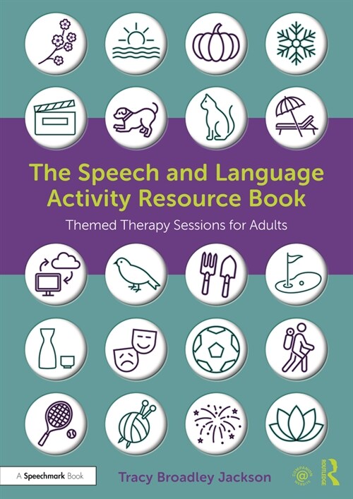 The Speech and Language Activity Resource Book : Themed Therapy Sessions for Adults (Paperback)
