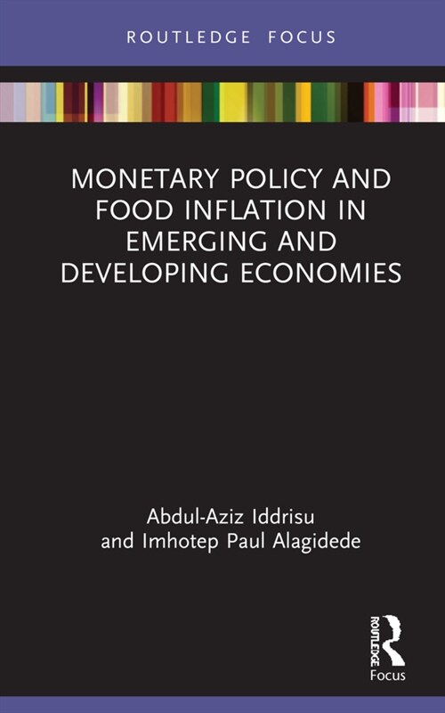 Monetary Policy and Food Inflation in Emerging and Developing Economies (Hardcover, 1)