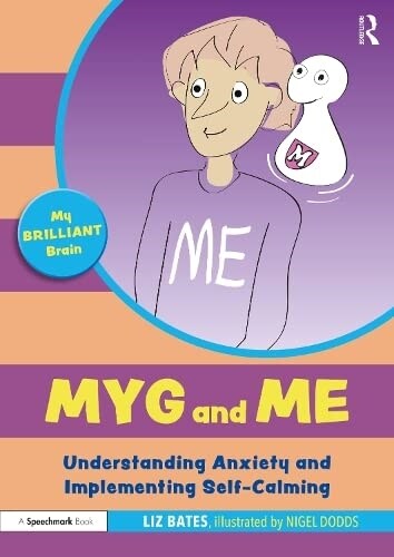 Myg and Me: Understanding Anxiety and Implementing Self-Calming (Paperback)