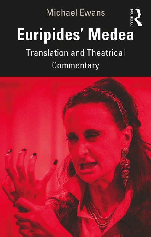 Euripides Medea : Translation and Theatrical Commentary (Paperback)