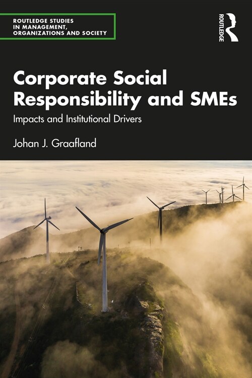 Corporate Social Responsibility and SMEs : Impacts and Institutional Drivers (Paperback)