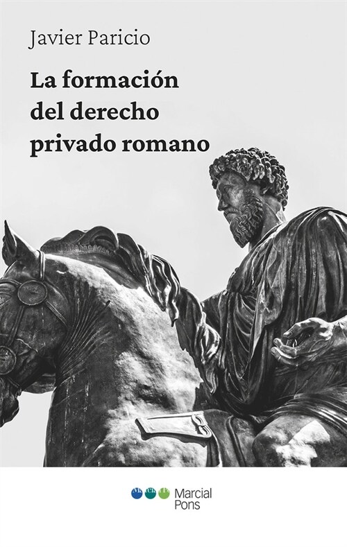 LA FORMACION DEL DERECHO PRIVADO ROMANO (Paperback)