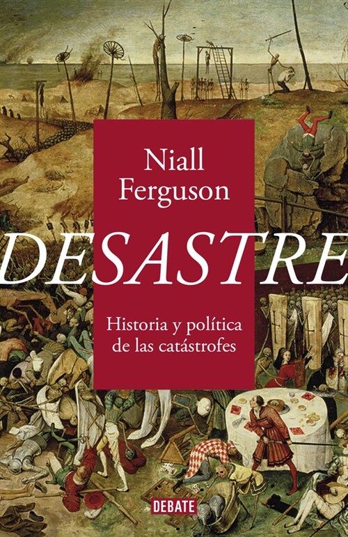 Desastre: Historia Y Pol?ica de Las Cat?trofes / The Politics of Catastrophe (Hardcover)
