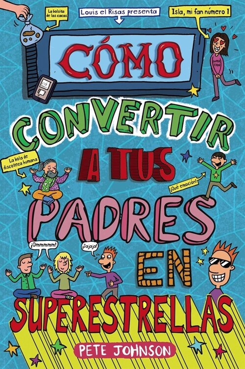 COMO CONVERTIR A TUS PADRES EN SUPERESTRELLAS (Paperback)