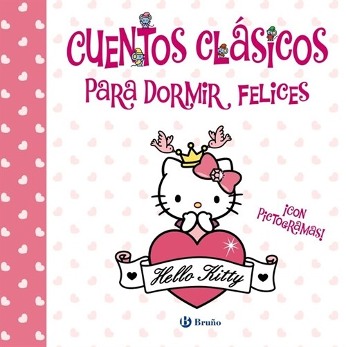 CUENTOS CLASICOS PARA DORMIR FELICES (HELLO KITTY) (Paperback)