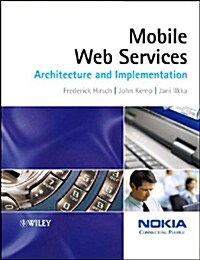 Mobile Web Services: Architecture and Implementation (Paperback)