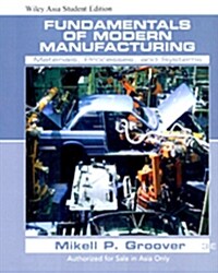 Fundamentals of Modern Manufacturing (Paperback, 3rd Edition, Asia Student Edition, DVD 1장 포함)