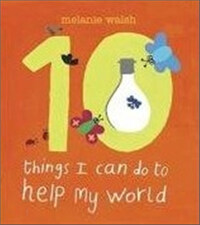 10 Things I Can Do to Help My World (Hardcover)