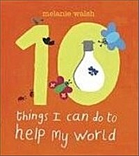 [중고] 10 Things I Can Do to Help My World (Hardcover)