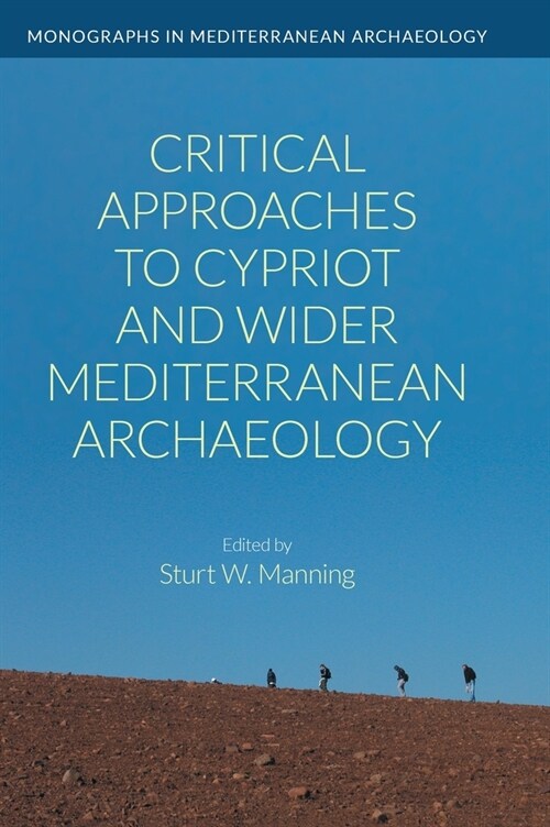 Critical Approaches to Cypriot and Wider Mediterranean Archaeology (Hardcover)