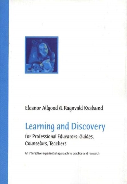 Learning & Discovery : For Professional Educators, Guides, Counselors, Teachers (Paperback)