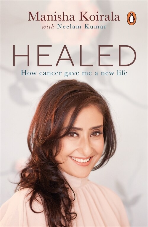 Healed: How Cancer Gave Me a New Life (Hardcover)