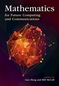 Mathematics for future computing and communications
