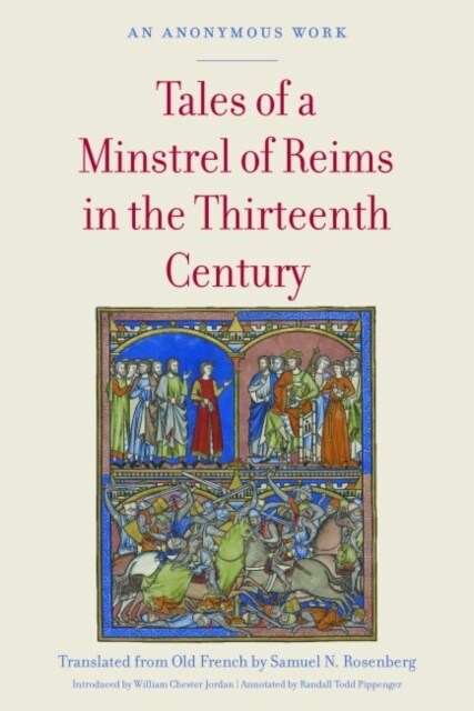 Tales of a Minstrel of Reims in the Thirteenth Century: An Anonymous Work (Paperback)