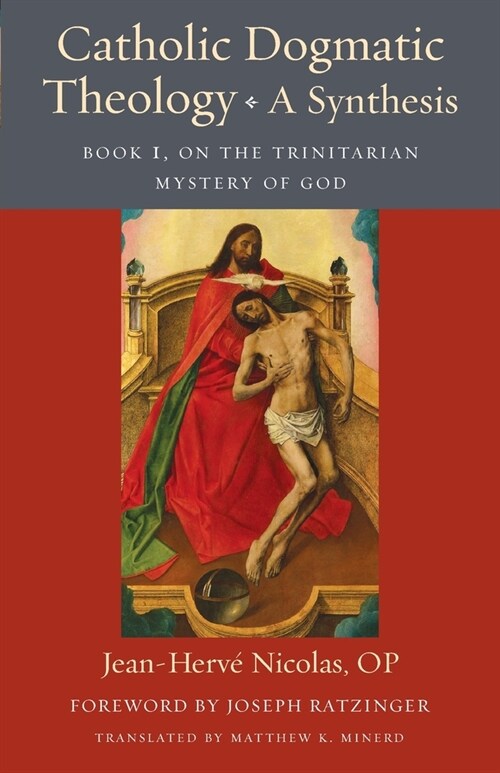 Catholic Dogmatic Theology: Book 1, On the Trinitarian Mystery of God (Paperback)