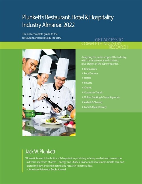 Plunketts Restaurant, Hotel & Hospitality Industry Almanac 2022: Restaurant, Hotel & Hospitality Industry Market Research, Statistics, Trends and Lea (Paperback)