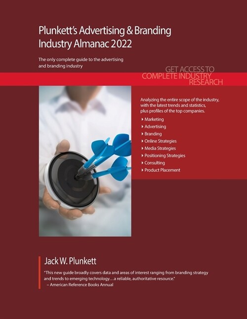 Plunketts Advertising & Branding Industry Almanac 2022: Advertising & Branding Industry Market Research, Statistics, Trends and Leading Companies (Paperback)