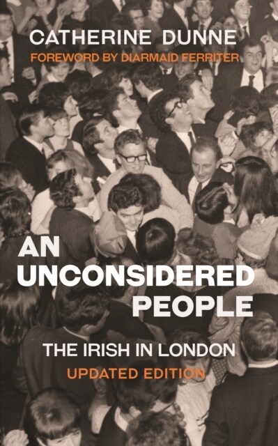 An Unconsidered People: The Irish in London - Updated Edition (Paperback)