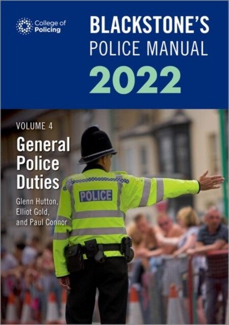 Blackstones Police Manuals Volume 4: General Police Duties 2022 (Paperback, 24 Revised edition)