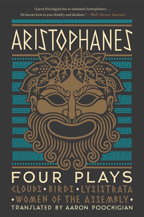 Aristophanes: Four Plays: Clouds, Birds, Lysistrata, Women of the Assembly (Paperback)