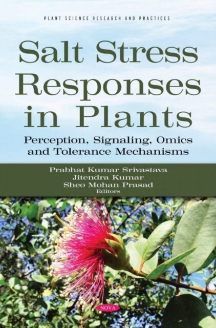 Salt Stress Responses in Plants : Perception, Signaling, Omics and Tolerance Mechanisms (Hardcover)