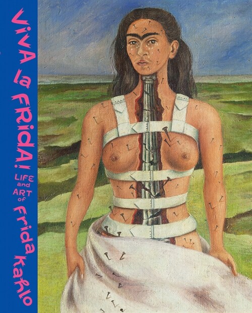 Viva la Frida! : Life and Art of Frida Kahlo (Hardcover)