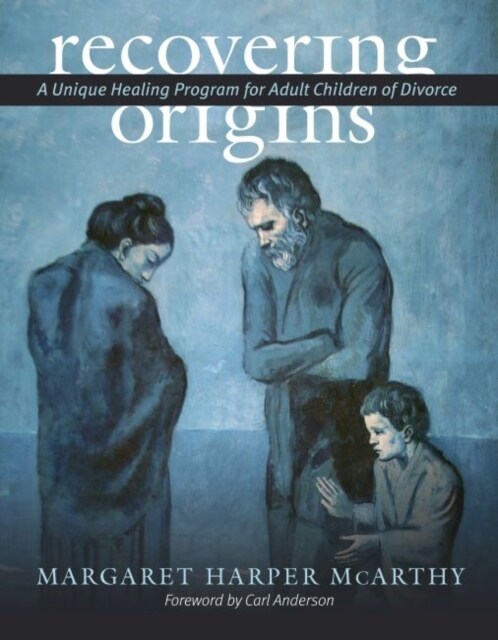 Recovering Origins: A Unique Healing Program for Adult Children of Divorce (Paperback)