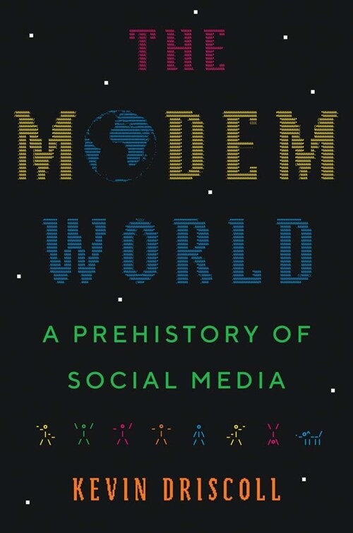 The Modem World: A Prehistory of Social Media (Hardcover)