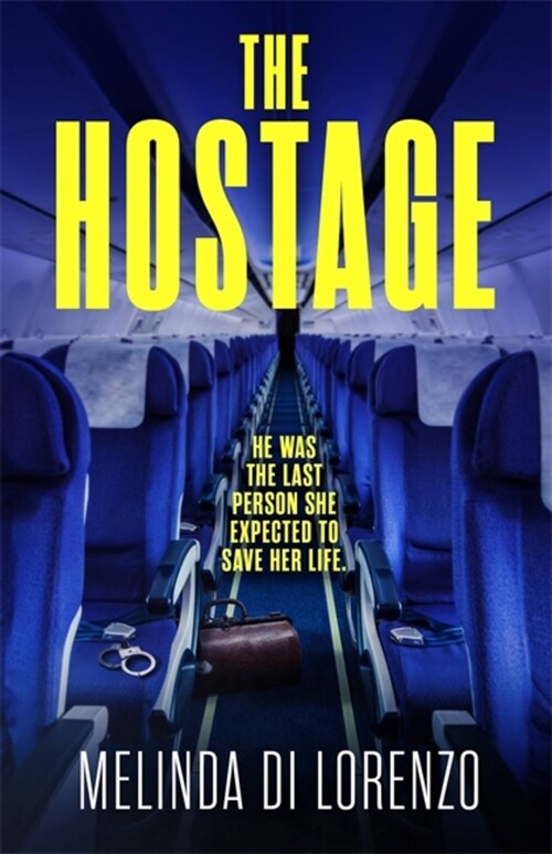The Hostage : Her survival depends on the last man she should trust . . . (Paperback)