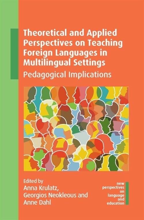 Theoretical and Applied Perspectives on Teaching Foreign Languages in Multilingual Settings : Pedagogical Implications (Paperback)