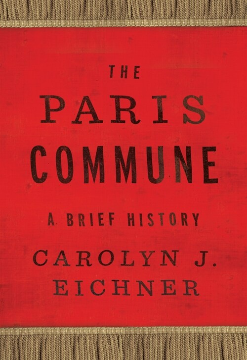 The Paris Commune: A Brief History (Hardcover)