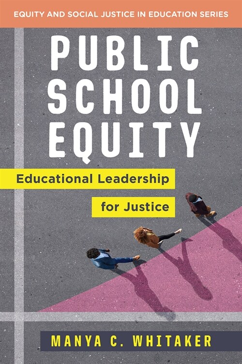 Public School Equity: Educational Leadership for Justice (Paperback)