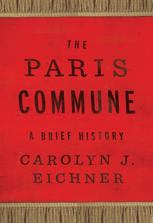 The Paris Commune: A Brief History (Paperback)