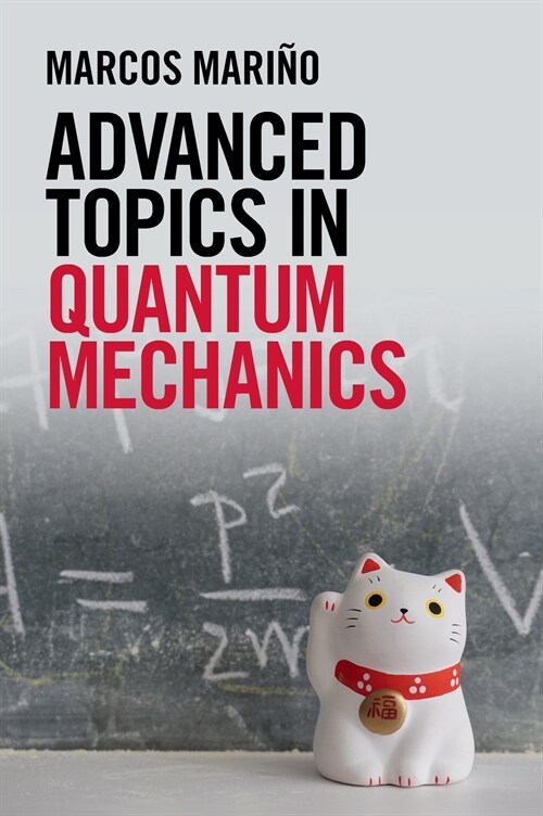Advanced Topics in Quantum Mechanics (Hardcover)