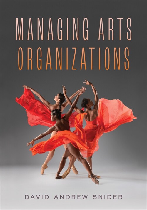 Managing Arts Organizations (Hardcover)