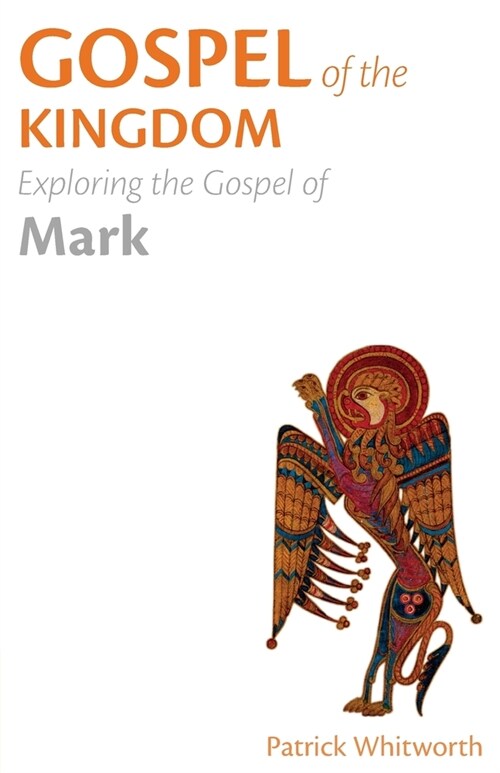 Gospel of the Kingdom : Exploring the Gospel of Mark (Paperback)