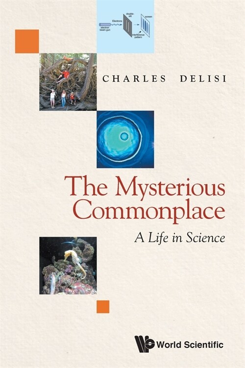 Mysterious Commonplace, The: A Life in Science (Paperback)