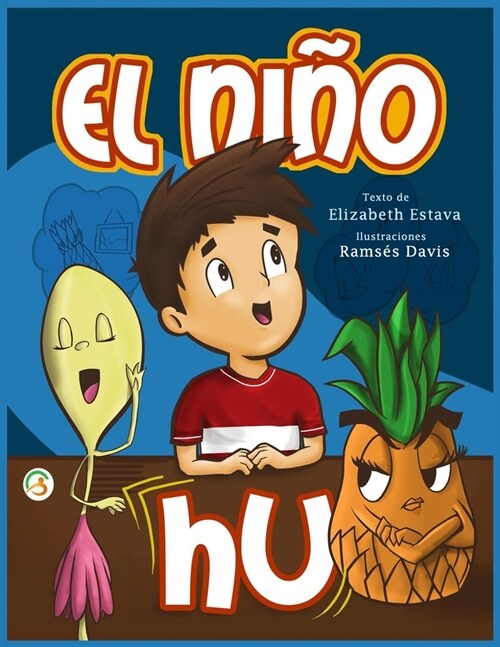 El Ni? HU: Cuento infantil para ni?s de 5 a 9 a?s en espa?l. Confianza, respeto, valores y autoestima. Libro de moraleja y ens (Paperback)