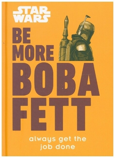 Star Wars Be More Boba Fett (Hardcover)