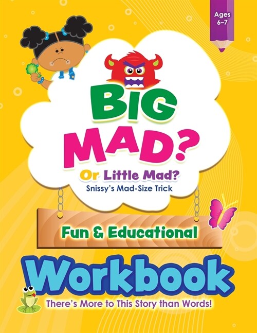 BIG MAD? Or Little Mad? Snissys Mad-Size Trick Fun and Educational Workbook: Theres More to This Story than Words! (Paperback)