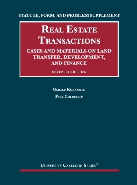 Statute, Form, and Problem Supplement to Real Estate Transactions : Cases and Materials on Land Transfer, Development, and Finance (Paperback, 7 Revised edition)