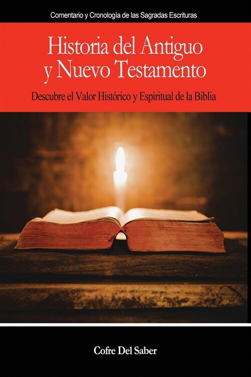 Historia del Antiguo y Nuevo Testamento (Paperback)