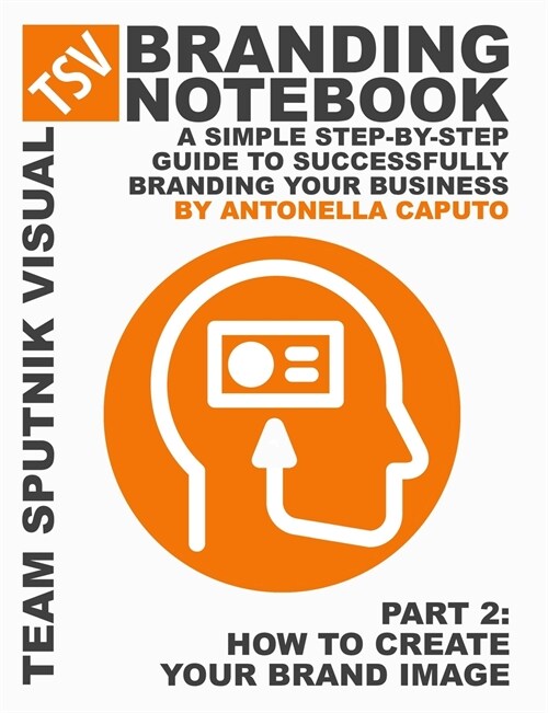 branding notebook - part 2 how to create your brand image (Paperback)