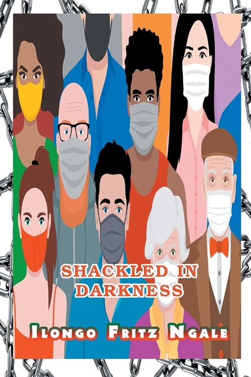 Shackled in Darkness (Paperback)