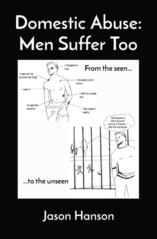Domestic Abuse: Men Suffer Too (Paperback)