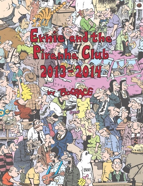 Ernie and the Piranha Club 2013-2014 (Paperback)