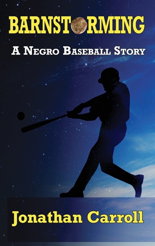 Barnstorming: A Negro Baseball Story (Hardcover, 2)